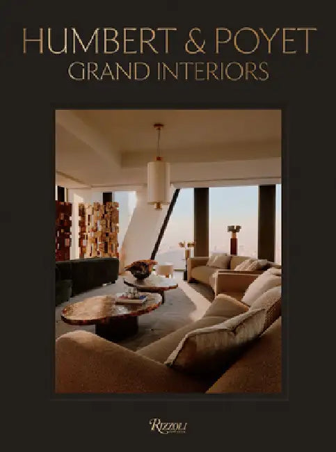 Humbert & Poyet: Grand Interiors by Emil Humbert, Christophe Poyet, Gay Gassmann