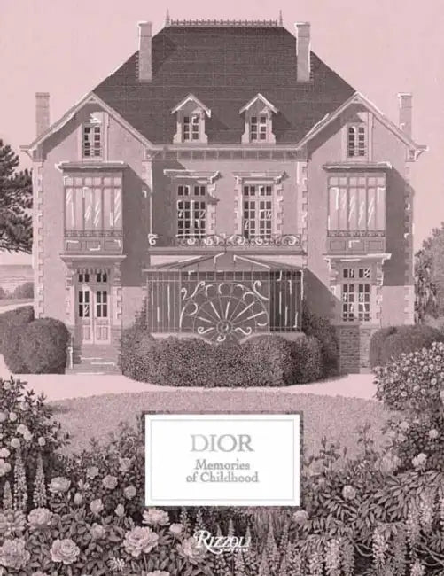 Dior: Memories of Childhood by Laurence Benaïm