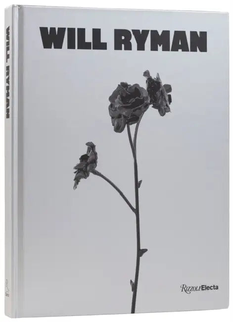 Will Ryman by Andrea Glimcher, Courtney J. Martin, Carl Bernstein