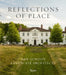 Reflections of Place: Dan Gordon Landscape Architects by Dan Gordon, Kyle Hoepner