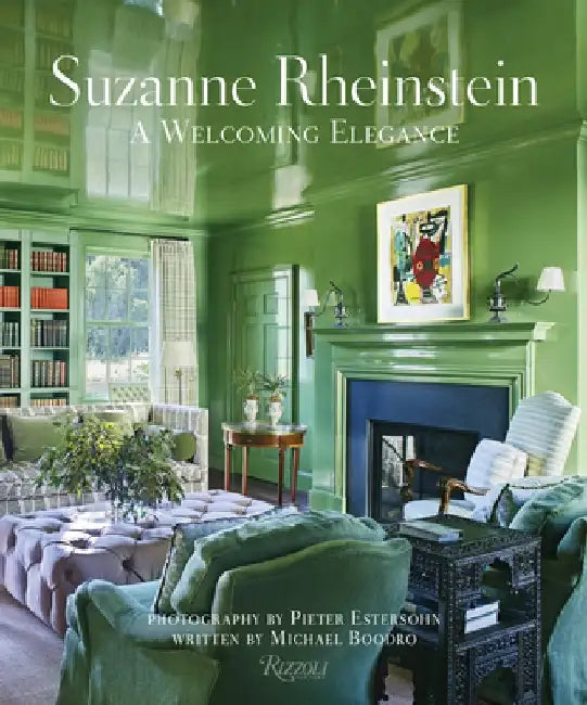 Suzanne Rheinstein: A Welcoming Elegance by Suzanne Rheinstein