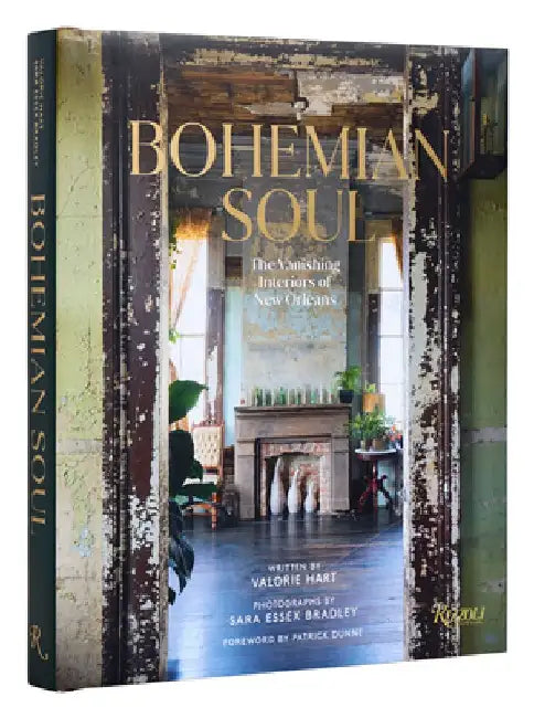 Bohemian Soul: The Vanishing Interiors of New Orleans by Valorie Hart