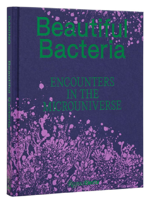 Beautiful Bacteria: Encounters in the Microuniverse
