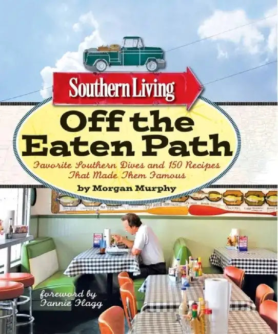 Southern Living Off the Eaten Path by Morgan Murphy