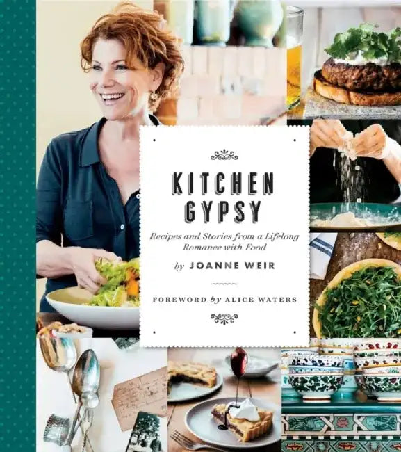 Kitchen Gypsy: Recipes and Stories from a Lifelong Romance with Food (Sunset) by Joanne Weir