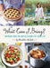 What Can I Bring?: Southern Food for Any Occasion Life Serves Up by Elizabeth Heiskell