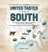 United Tastes of the South (Southern Living): Authentic Dishes from Appalachia to the Bayou and Beyond by Jessica Dupuy
