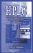 Hplc: Practical and Industrial Application by Joel K. Swadesh
