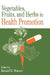 Vegetables, Fruits, And Herbs In Health Promotion by Ronald Ross Watson