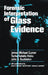 Forensic Interpretation of Glass Evidence by James Michael Curran