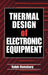 Thermal Design Of Electronic Equipment by Ralph Remsburg, Jerry C. Whitaker, Richard C. Dorf