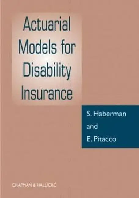 Actuarial Models for Disability Insurance by S. Haberman