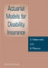 Actuarial Models for Disability Insurance by S. Haberman