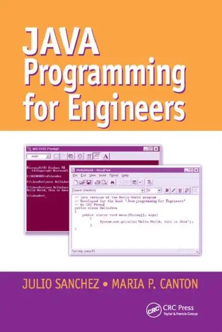 Java Programming for Engineers by Julio Sanchez, Maria P. Canton
