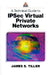 A Technical Guide to Ipsec Virtual Private Networks by James S. Tiller