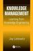 Knowledge Management: Learning from Knowledge Engineering by Jay Liebowitz