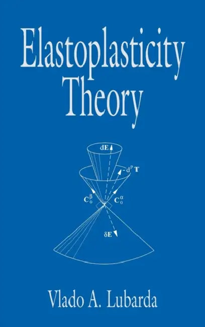 Elastoplasticity Theory by Vlado A. Lubarda