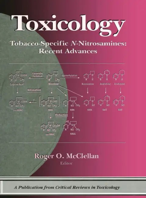 Tobacco-Specific N-Nitrosamines Recent Advances by Roger O. McClellan