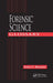 Forensic Science Glossary by John C. Brenner