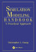 Simulation Modeling Handbook: A Practical Approach by Christopher A. Chung