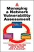 Managing A Network Vulnerability Assessment by Thomas R. Peltier