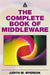 The Complete Book of Middleware by Judith M. Myerson