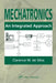 Mechatronics: An Integrated Approach by Clarence W. De Silva