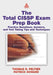 The Total CISSP Exam Prep Book: Practice Questions, Answers, and Test Taking Tips and Techniques by Thomas R. Peltier