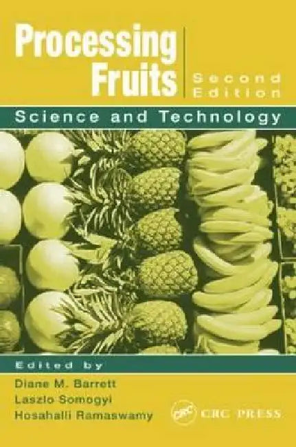 Processing Fruits: Science and Technology by Diane M. Barrett
