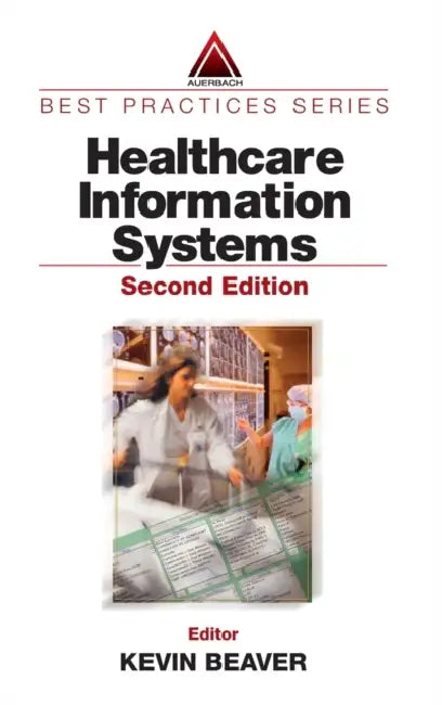 Healthcare Information Systems by Kevin Beaver