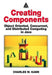 Creating Components: Object Oriented, Concurrent, and Distributed Computing in Java by Charles W. Kann