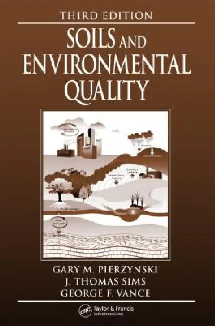 Soils and Environmental Quality by Gary M. Pierzynski