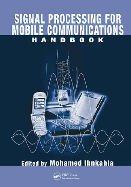 Signal Processing for Mobile Communications Handbook by Mohamed Ibnkahla