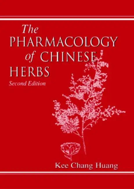 The Pharmacology of Chinese Herbs by Kee C. Huang
