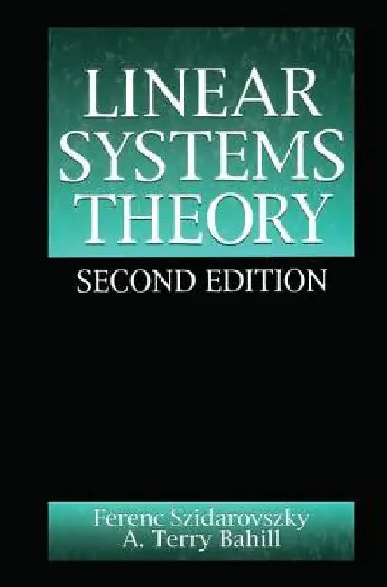 Linear Systems Theory by Ferenc Szidarovszky