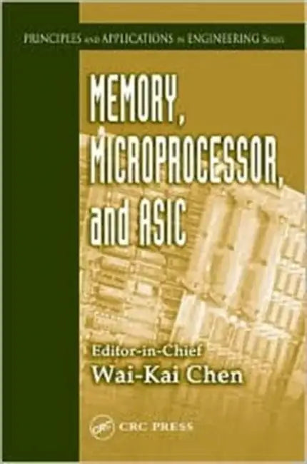 Memory, Microprocessor, and ASIC by Wai-Kai Chen