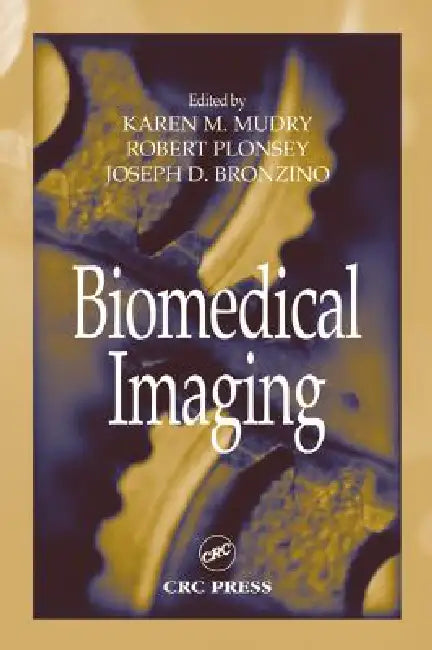 Biomedical Imaging by Karen M. Mudry