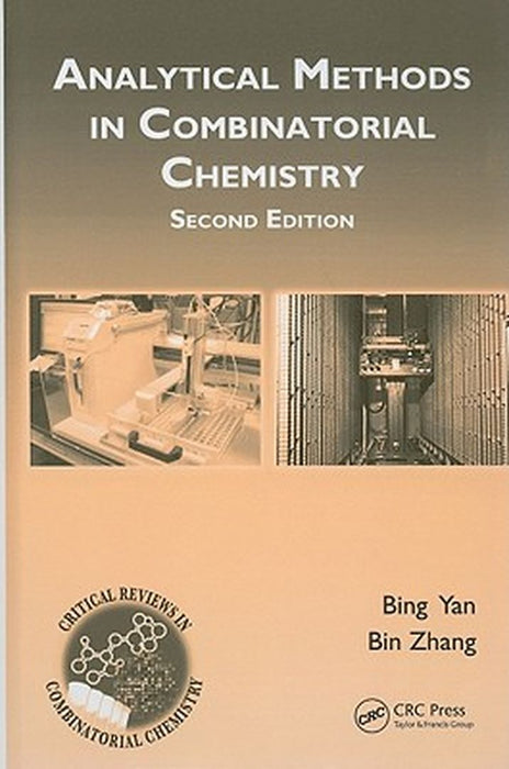 Analytical Methods in Combinatorial Chemistry by Bing Yan
