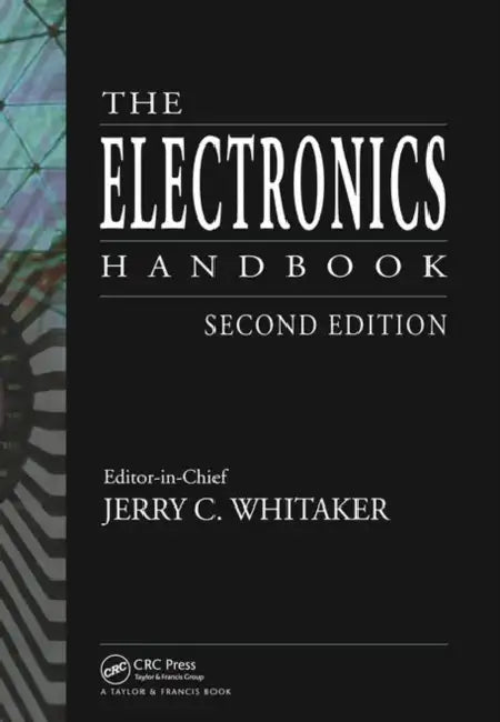 The Electronics Handbook by Whitaker Jerry C.
