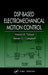 Dsp-Based Electromechanical Motion Control by Hamid A. Toliyat, Steven G. Campbell