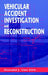 Vehicular Accident Investigation And Reconstruction by Donald J Van Kirk