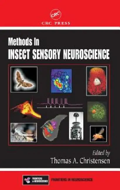 Methods in Insect Sensory Neuroscience by Thomas A. Christensen