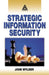 Strategic Information Security by John Wylder