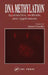 DNA Methylation: Approaches, Methods, and Applications by Manel Esteller