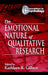 The Emotional Nature of Qualitative Research by Kathleen Gilbert