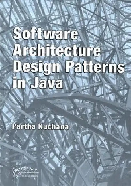 Software Architecture Design Patterns in Java by Partha Kuchana