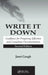 Write It Down: Guidance for Preparing Effective and Compliant Documentation by Janet Gough