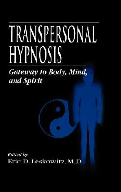 Transpersonal Hypnosis by Eric D. Leskowitz