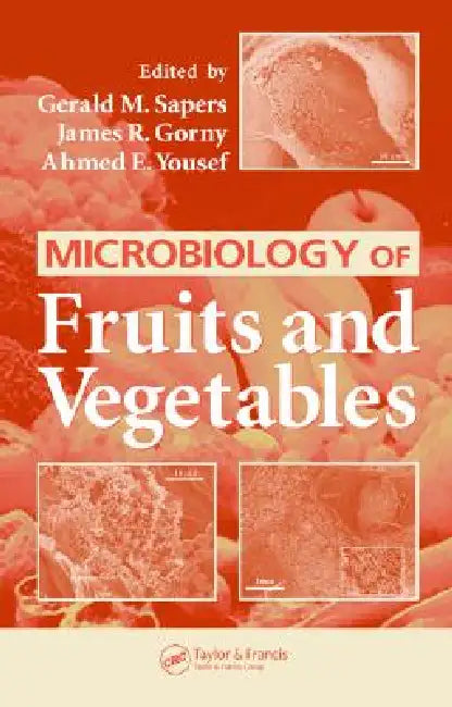 Microbiology of Fruits and Vegetables by Gerald M. Sapers