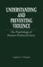Understanding and Preventing Violence: The Psychology of Human Destructiveness by Leighton C. Whitaker